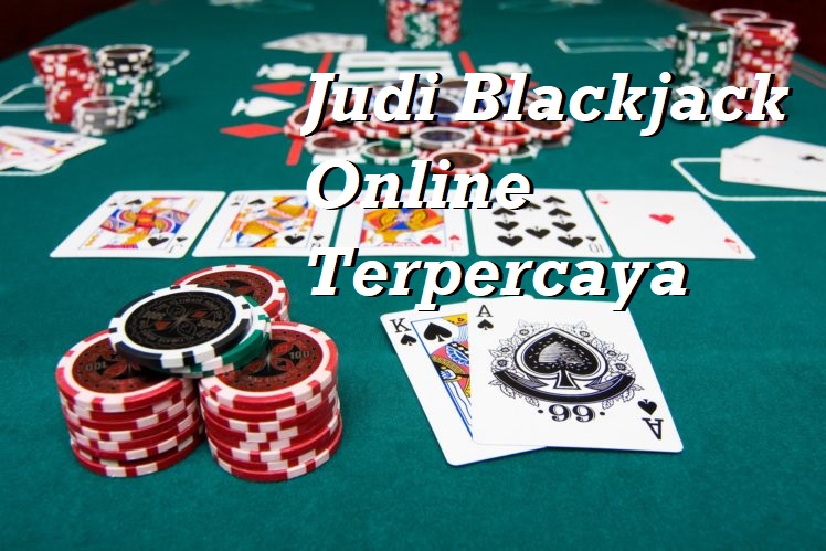 Judi Blackjack Online Terpercaya